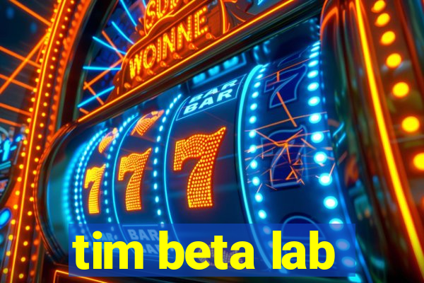 tim beta lab